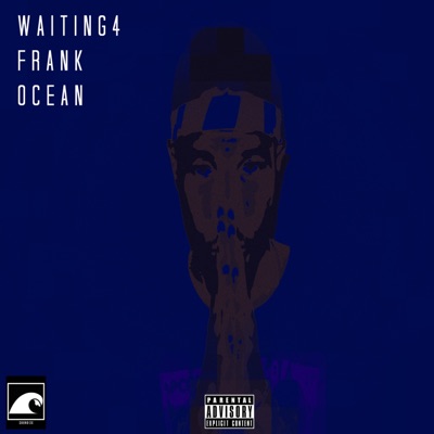 Waiting 4 Frank Ocean - Single