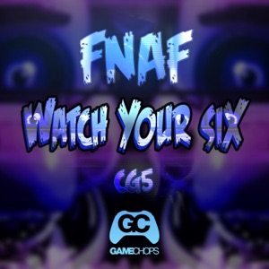 Watch Your Six (Fnaf) - Single