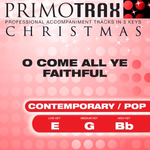 O Come All Ye Faithful - Contemporary / Pop Style - Christmas Primotrax - Performance Tracks - EP