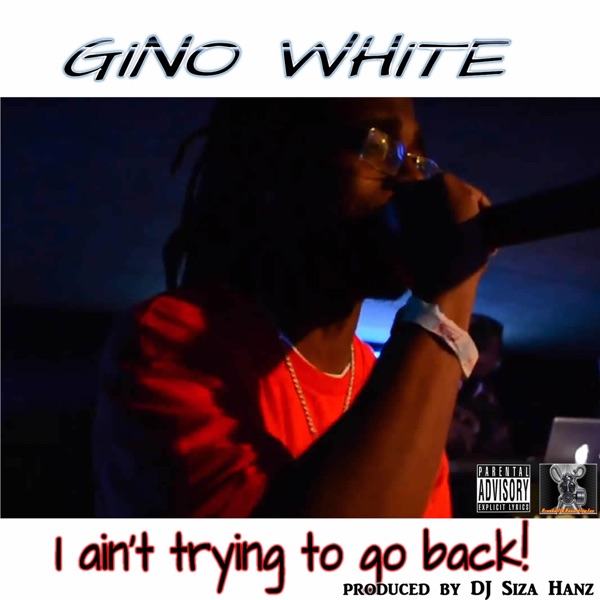 I Ain't Trying to Go Back