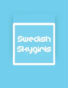 Ouve Swedish Skygirls, vê vídeos de música, lê a biografia, vê as datas da digressão e muito mais!