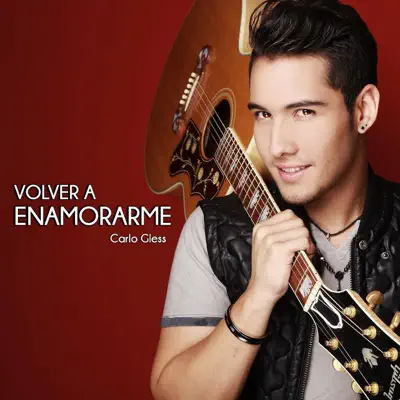 Volver a Enamorarme - Single - Carlo Gless
