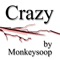 Crazy - Monkeysoop lyrics