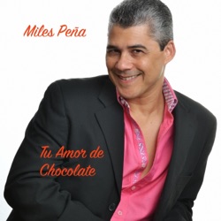 Miles Pena - Tu Amor de Chocolate (Salsa)