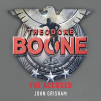 John Grisham - The Accused: Theodore Boone, Book 3 (Unabridged) artwork