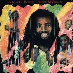 Freddie McGregor - Across the Border