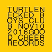 Turtlenecked - Boys Club