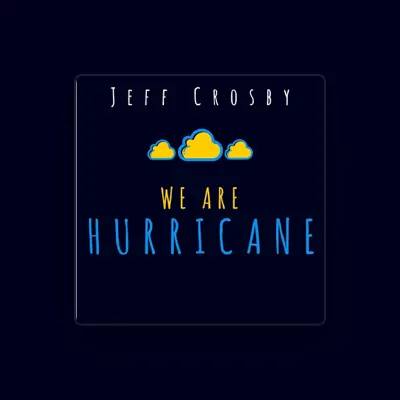 Listen to Jeff Crosby, watch music videos, read bio, see tour dates & more!