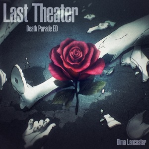 Last Theater (From "Death Parade") - Single