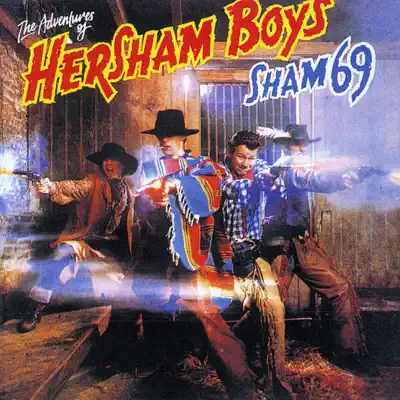 Adventures of the Hersham Boys (Bonus Track Edition) - Sham 69