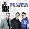 Momento Mágico (feat. Chacho Ramos) - Single