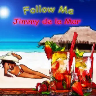 Follow Me - Single by Jimmy de la Mar album reviews, ratings, credits