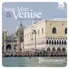 Stream & download St. Mark's & Venice: Sacred Music at the Heart of the Baroque Revolution