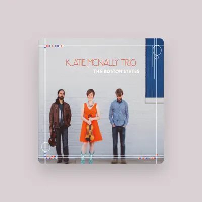 Listen to Katie McNally Trio, watch music videos, read bio, see tour dates & more!