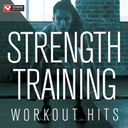 Strength Training Workout Hits (30 Min Strength Training Workout Mix 124 BPM) - Power Music Workout