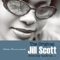 The Original Jill Scott from the Vault, Vol. 1 - Jill Scott