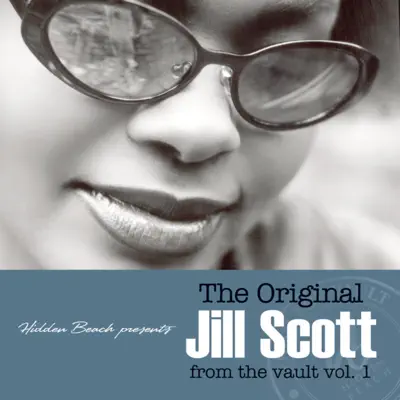 The Original Jill Scott from the Vault, Vol. 1 - Jill Scott