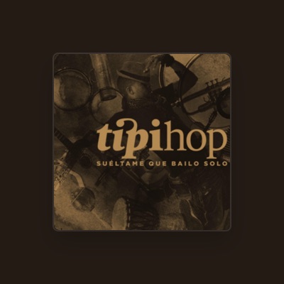 Listen to Tipihop, watch music videos, read bio, see tour dates & more!