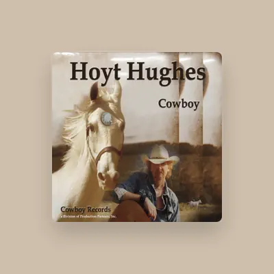 Listen to Hoyt Hughes, watch music videos, read bio, see tour dates & more!