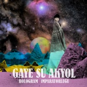 Gaye Su Akyol - Hologram