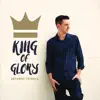 Anthony Trimble - King of Glory