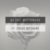 Au Fait (feat. Chloe McShane) - Single