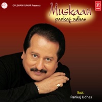 Muskaan - Pankaj Udhas