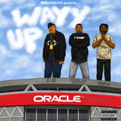 Wayy Up (feat. E-40, Keak da Sneak & Iamsu!) song art