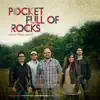 Pocket Full of Rocks - Alive