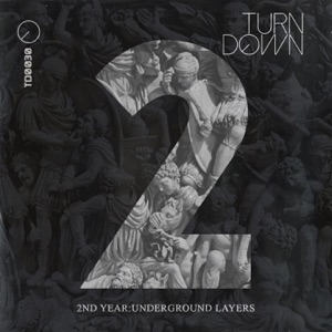 Second Year: Underground Layers (feat. Stasik T, JCL, Ritch Mollen, Infex, John Quina, Joan Blast, Etherbeat, Ohmegamma, Munfell Muzik, Lamat, Julian Duke, Luxi Arzayus, Izaya Winston, Muzmin & Altrub)