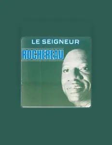 Listen to Le Seigneur Rochereau, watch music videos, read bio, see tour dates & more!
