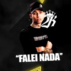 Falei Nada - Single - MC 2K