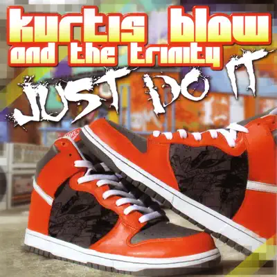 Just Do It - Kurtis Blow Just Do It - Kurtis Blow