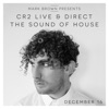 Cr2 Live & Direct - The Sound of House (December)