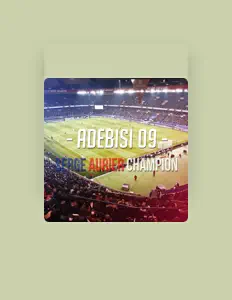 收听 Adebisi09、观看音乐视频、阅读小传、查看巡演日期等 ！