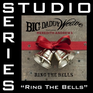 Big Daddy Weave Ring The Bells