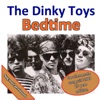 The Dinky Toys - Bedtime