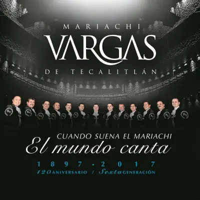 Cuando Suena el Mariachi el Mundo Canta - Mariachi Vargas de Tecalitlán Cuando Suena el Mariachi el Mundo Canta - Mariachi Vargas de Tecalitlán