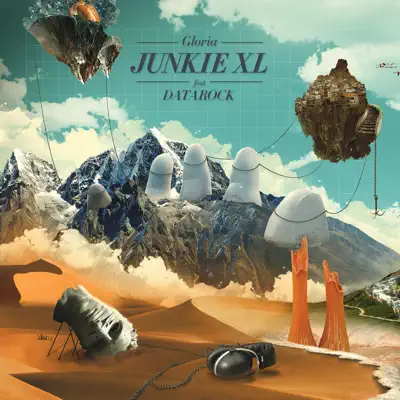 Gloria (feat. DATAROCK) - Single - Junkie XL