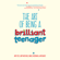 Andy Cope, Andy Whittaker, Darrell Woodman & Amy Bradley - The Art of Being a Brilliant Teenager (Unabridged)