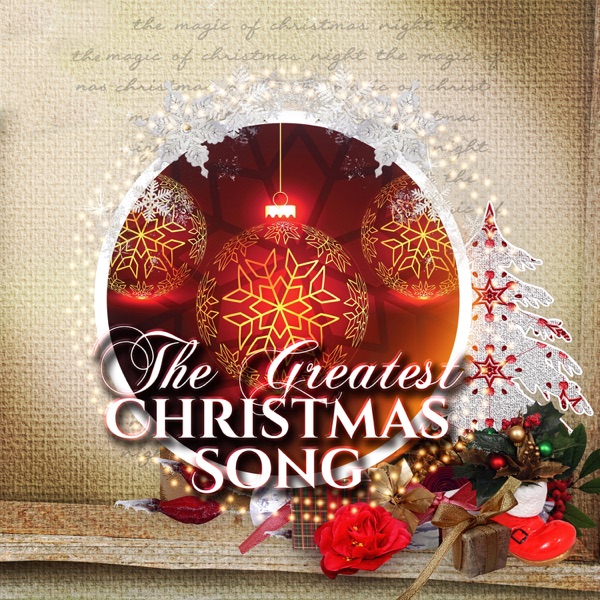 The Greatest Christmas Song: Traditional & Instrumental Carols for Christmas Eve & Family Winter Time