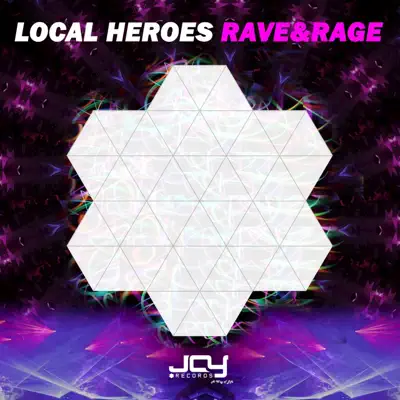 Rave&Rage - Single - Local Heroes