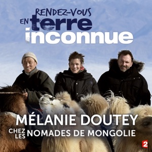 Mélanie Doutey chez les nomades de Mongolie - Episode 1