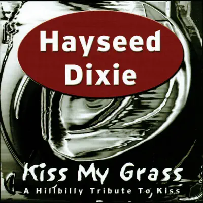 Kiss My Grass - Hayseed Dixie