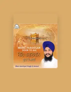 Dengarkan Bhai Amritpal Singh Ji Anmol, tonton video musik, baca bio, lihat tanggal tur & lainnya!