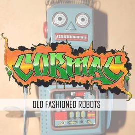 Old Fashioned Robots MC Cormac