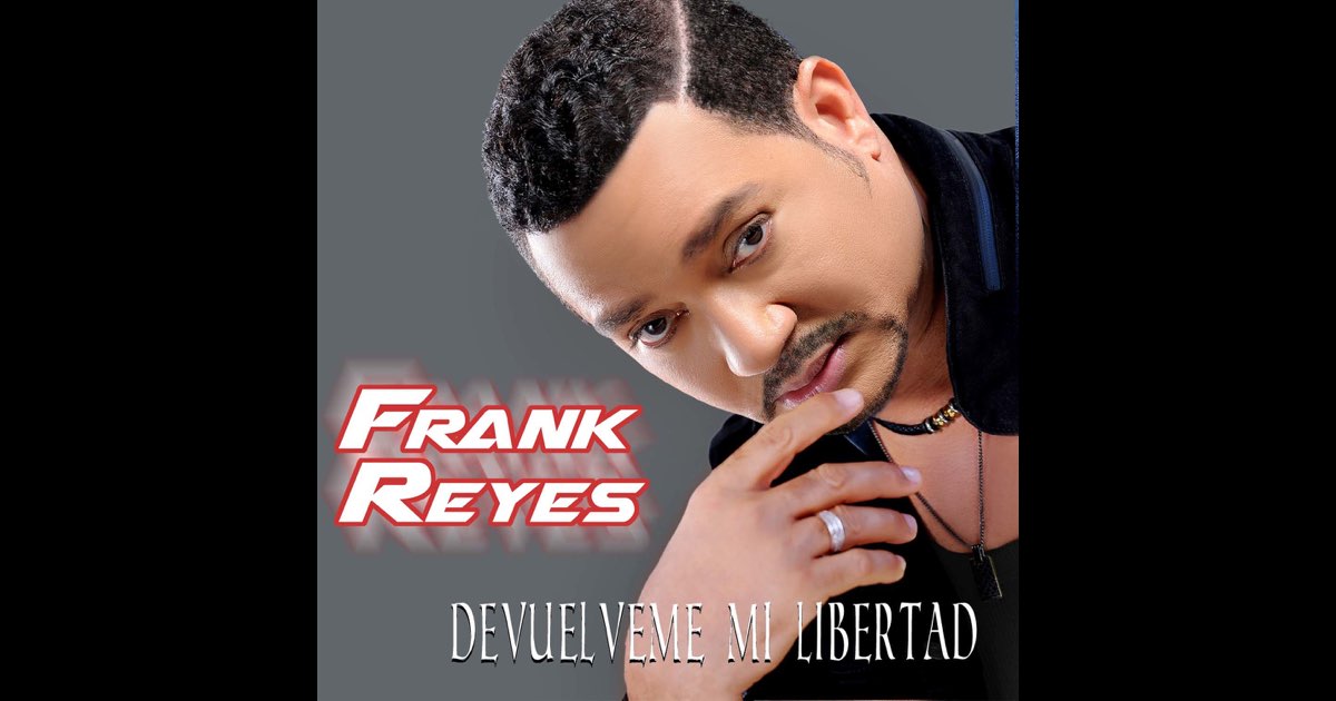 Devuélveme Mi Libertad - Frank Reyes