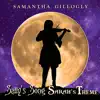 Samantha Gillogly - Sally's Song (From "the Nightmare Before Christmas" / Sarah's Theme (From "Hocus Pocus")