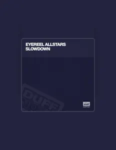 收听 Eyereel Allstars、观看音乐视频、阅读小传、查看巡演日期等 ！