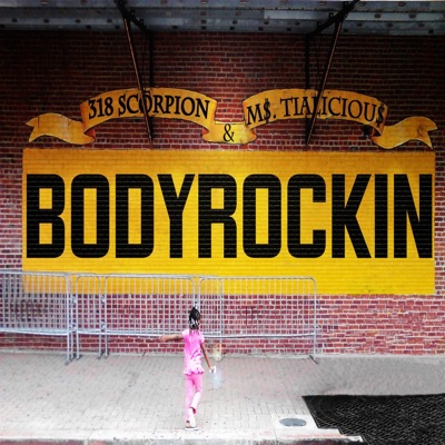 Bodyrockin (feat. Ms. Tialicious) - Single